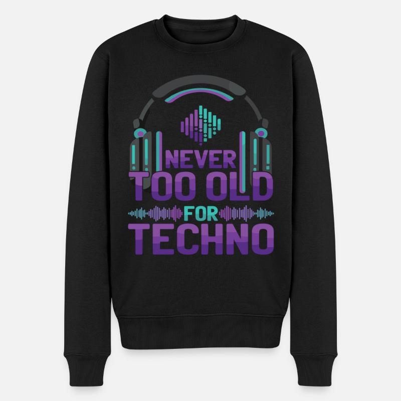Never Too Old Techno Musik DJ - Männer Premium Bio Pullover - Schwarz