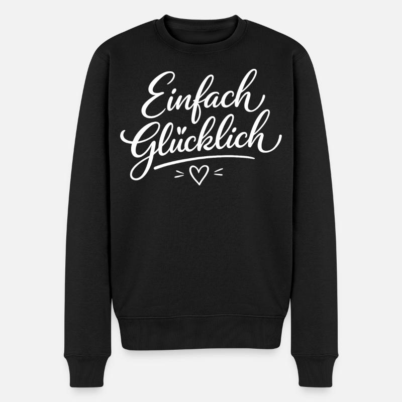 Einfach Glücklich Script - Männer Premium Bio Pullover - Schwarz