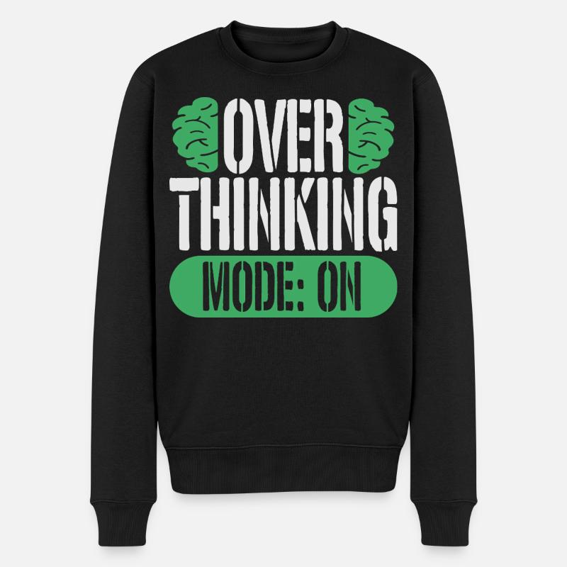 Angststörung Angststörungen Overthinking Mode On - Männer Premium Bio Pullover - Schwarz