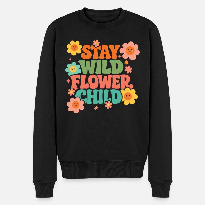 Stay Wild Flower Child - Männer Premium Bio Pullover - Schwarz