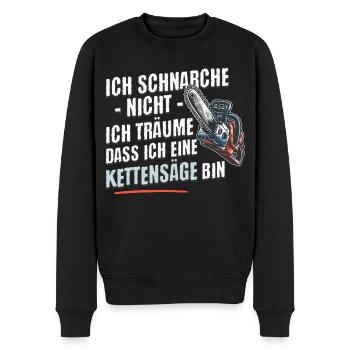 Schnarchen? Nein – Träume Ich bin eine Kettensäge! - Männer Premium Bio Pullover - Schwarz - Vorne - Nico (187cm)