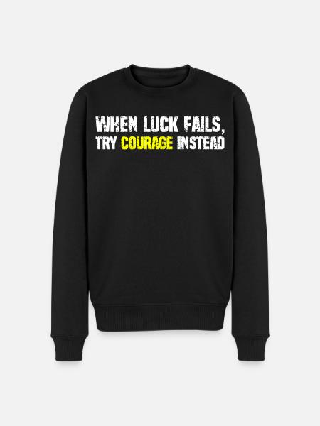 Courage Over Luck Typography - Men's Premium Organic Jumper - black