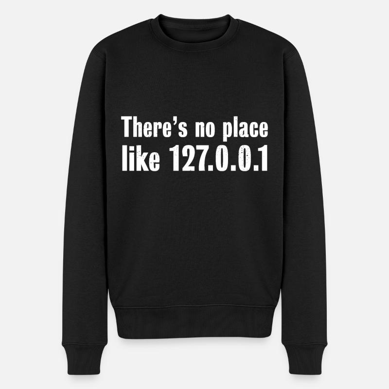 Es gibt keinen Ort wie 127.0.0.1 - Programmierergeschenk - Männer Premium Bio Pullover - Schwarz