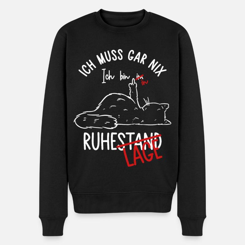 Ruhestand - Ich muss gar nix Ich bin in Ruhelage - Männer Premium Bio Pullover - Schwarz