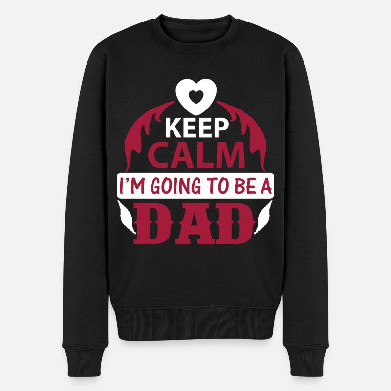 KEEP CLAM I M GOING TO BE DAD - Pull Premium bio Homme - noir