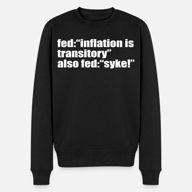 Inflation ist ein vorübergehendes Zitat - Männer Premium Bio Pullover - Schwarz