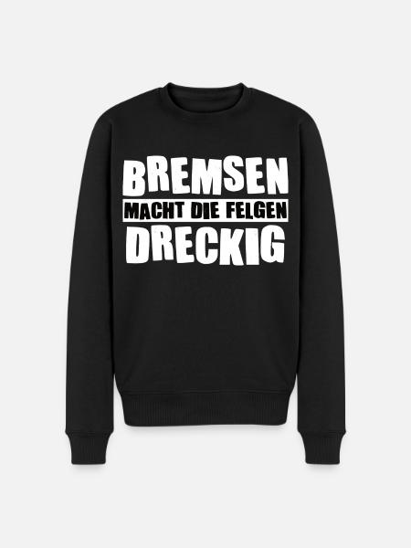 Auto Spruch - Bremsen - Männer Premium Bio Pullover - Schwarz