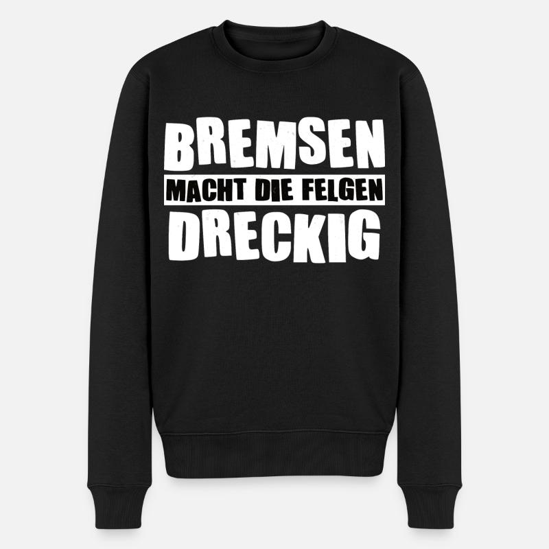 Auto Spruch - Bremsen - Männer Premium Bio Pullover - Schwarz