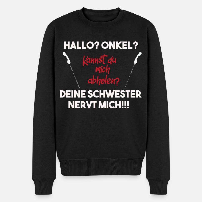Hallo Onkel, deine Schwester nervt mich! Hilfe! - Männer Premium Bio Pullover - Schwarz