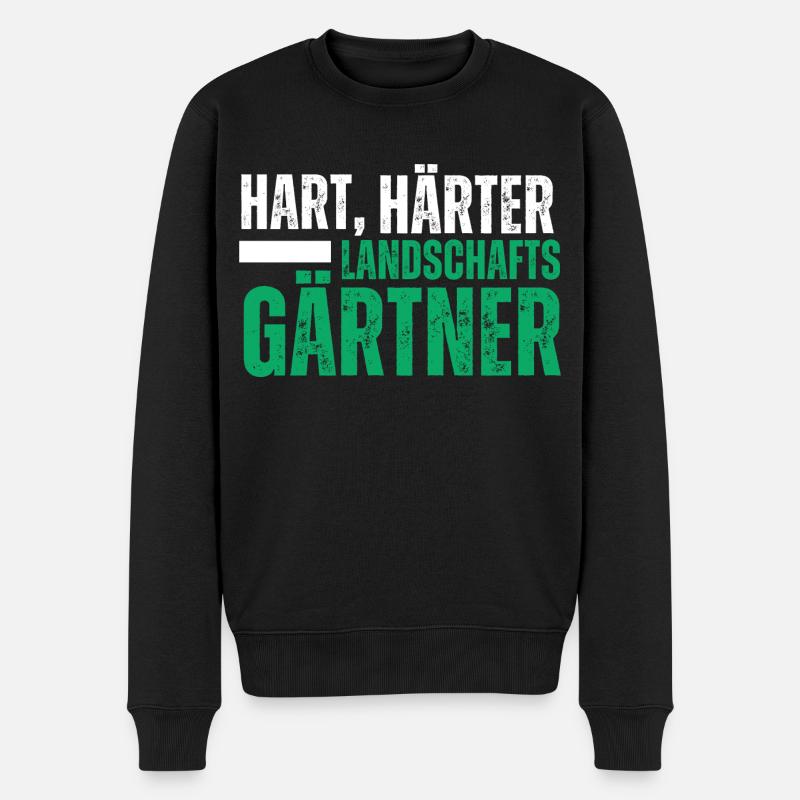Hart Härter Landschaftsgärtner. Garten Spruch - Männer Premium Bio Pullover - Schwarz
