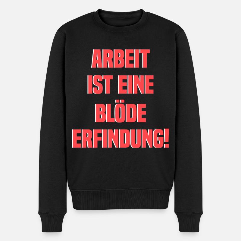 Arbeit Spruch Urlaub Wochenende - Männer Premium Bio Pullover - Schwarz
