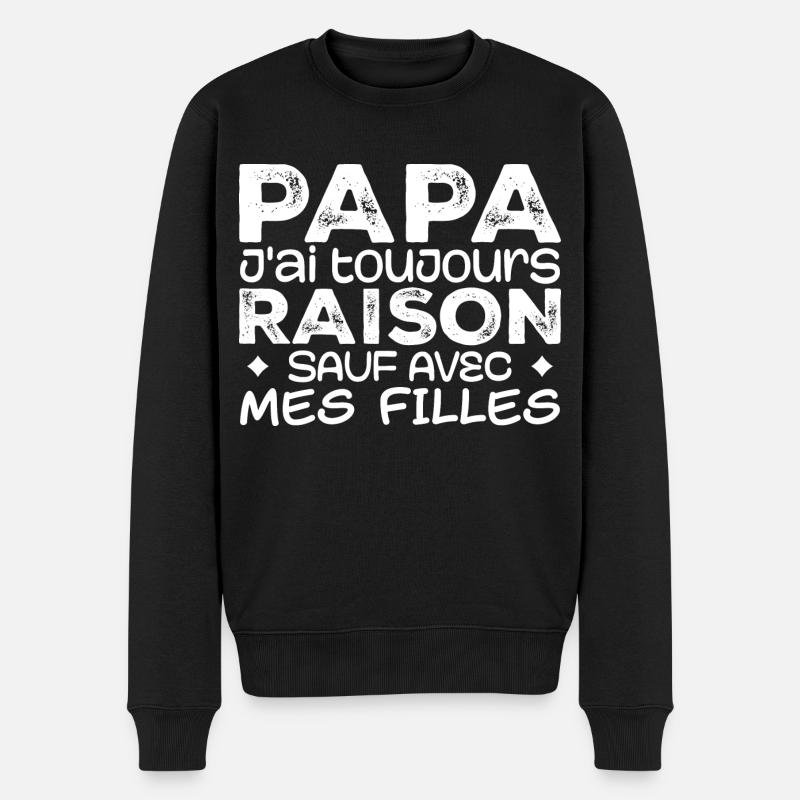 Papa, ich habe immer Recht, außer bei meinen Töchtern - Männer Premium Bio Pullover - Schwarz