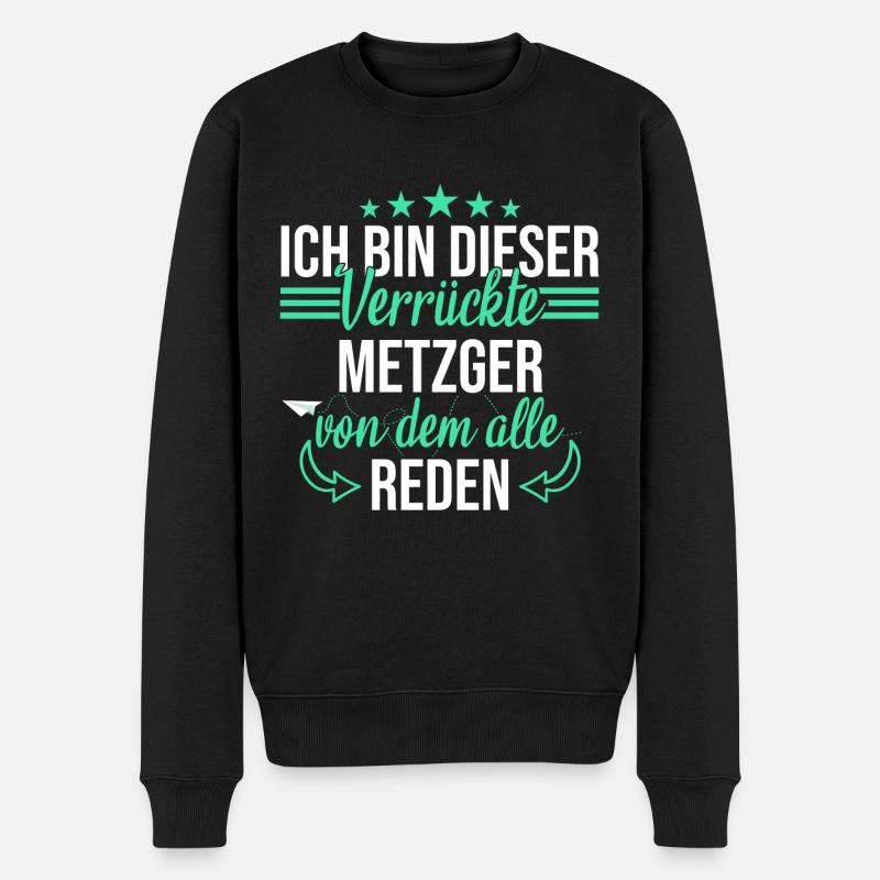 Metzger Fleischerin Metzgerin Metzgerei Spruch - Männer Premium Bio Pullover - Schwarz