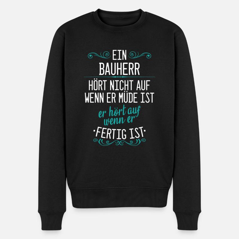 Bauherrin Bauherr Hausbau Eigenheim Spruch Neubau - Männer Premium Bio Pullover - Schwarz
