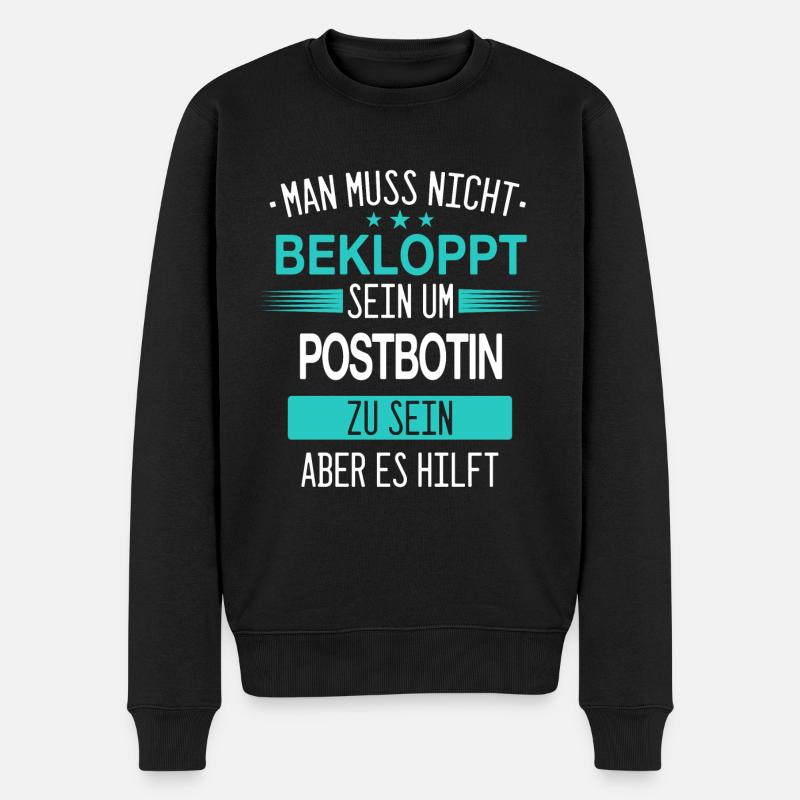 Postbotin Briefträgerin Post Paketdienst Spruch - Männer Premium Bio Pullover - Schwarz