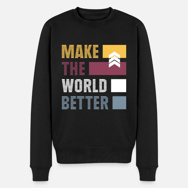 make the world better - Männer Premium Bio Pullover - Schwarz