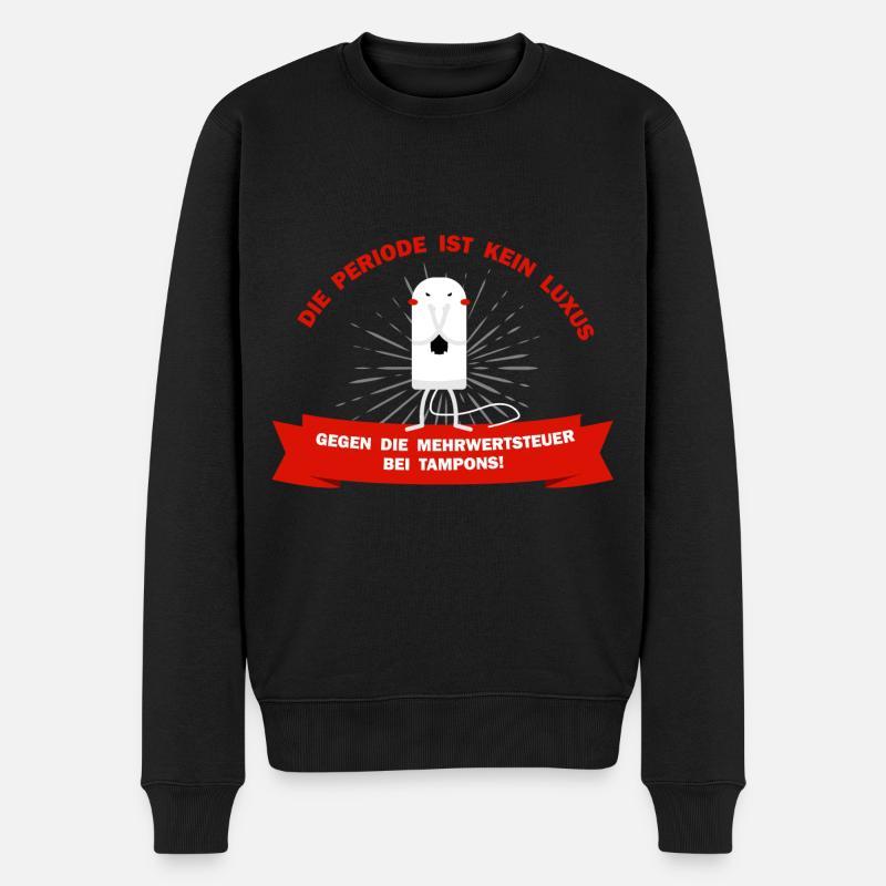 Periode Menstruation Luxus Steuer Tampons Sprüche - Männer Premium Bio Pullover - Schwarz