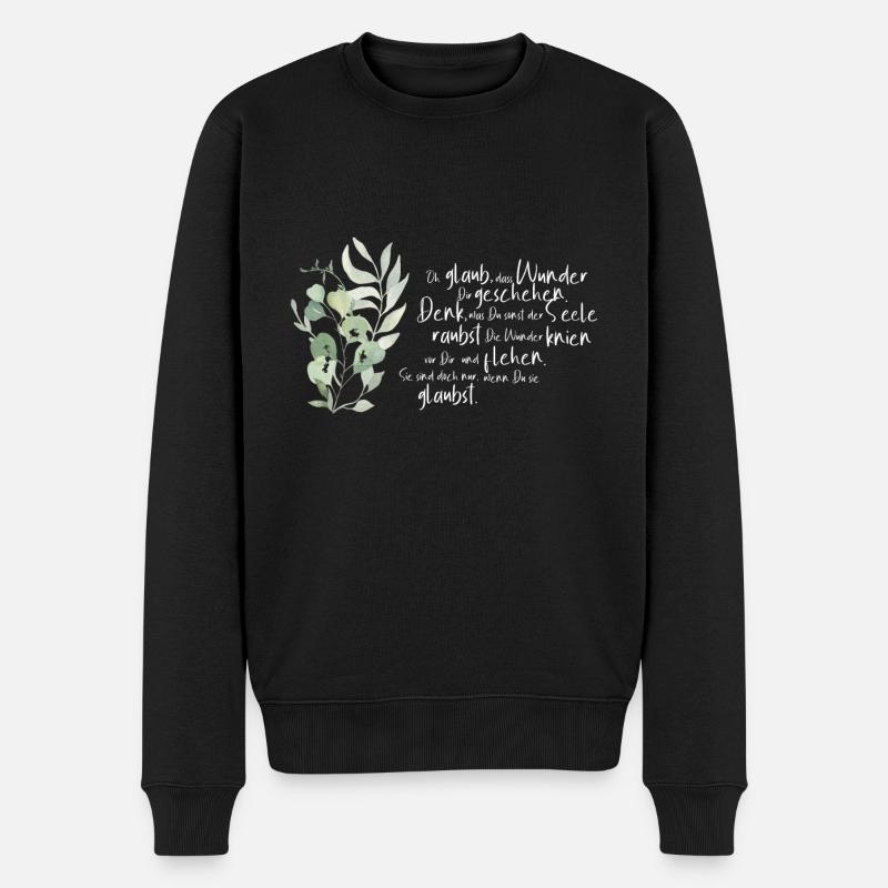 Glaub dass Wunder Dir geschehen - Gedicht Rilke - Männer Premium Bio Pullover - Schwarz