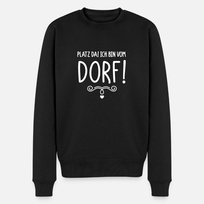 Platz da ich bin vom Dorf - Männer Premium Bio Pullover - Schwarz