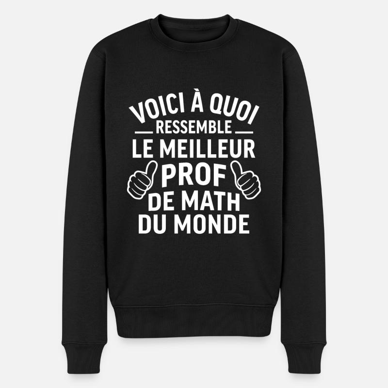 Voici à quoi ressemble le meilleur prof de math - Pull Premium bio Homme - noir