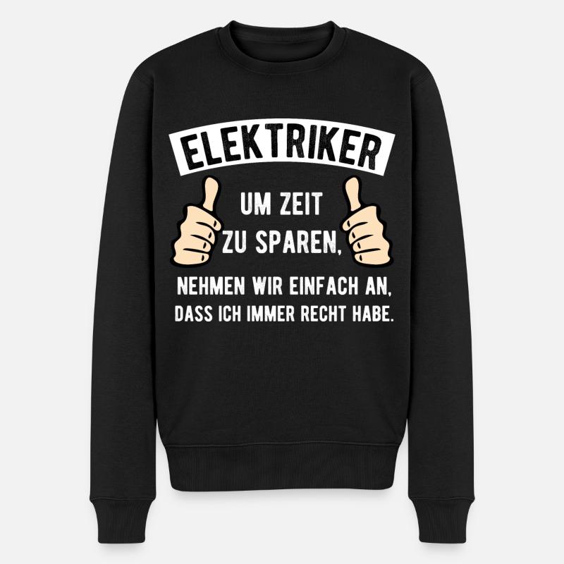 Elektriker Elektrotechnik Elektroniker Witz Spruch - Männer Premium Bio Pullover - Schwarz