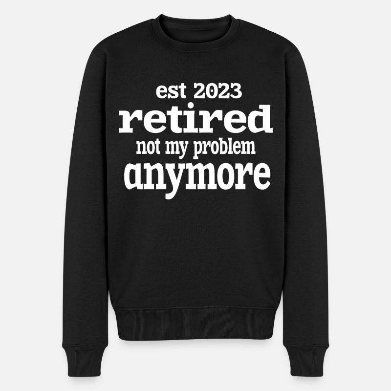 IST 2023 IM RUHESTAND NICHT MEHR MEIN PROBLEM. - Männer Premium Bio Pullover - Schwarz