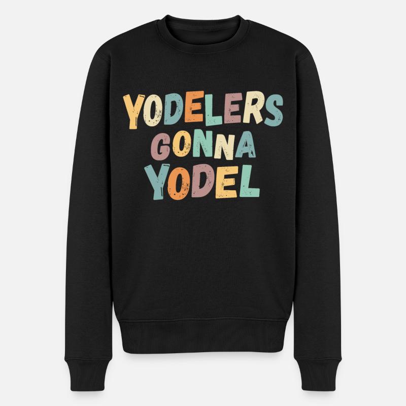 Yodelers gonna Yodel - Männer Premium Bio Pullover - Schwarz