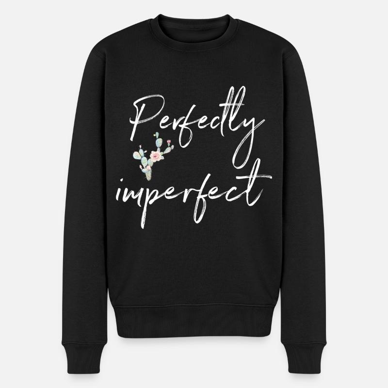 Perfekt Unvollkommen Schönes Zitat mit Kaktus - Männer Premium Bio Pullover - Schwarz