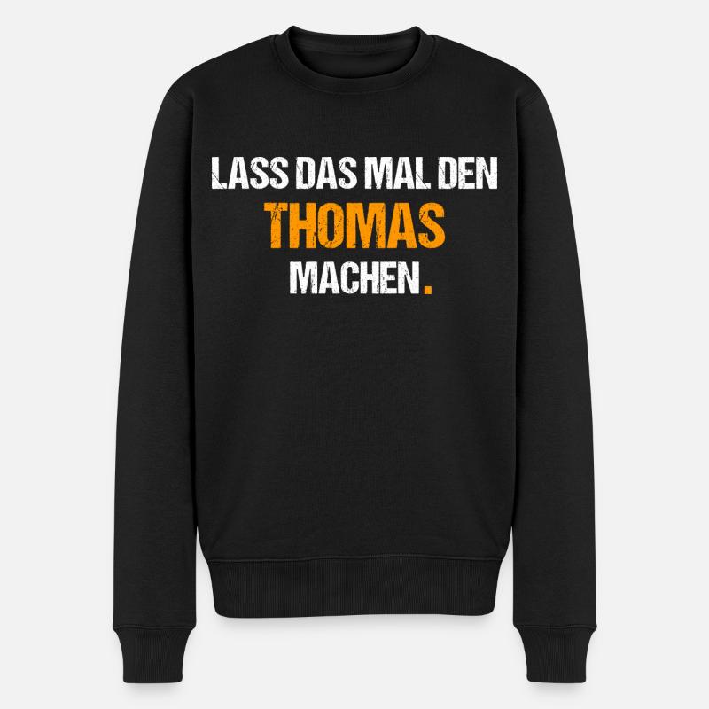 Thomas Spruch Lustig Vorname Name - Männer Premium Bio Pullover - Schwarz