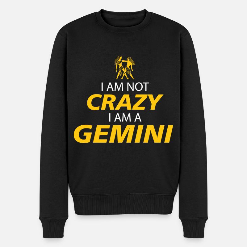 I AM NOT CRAZY I AM A GEMINI - Männer Premium Bio Pullover - Schwarz