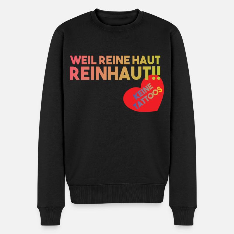 Keine Tattoos - Tattoofrei Design Reine Haut - Männer Premium Bio Pullover - Schwarz