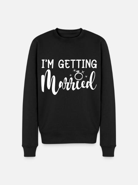 I'm Getting Married - Bachelorette Party Gift - Men's Premium Organic Jumper - black