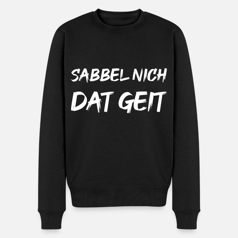 Sabbel nich dat geit - Männer Premium Bio Pullover - Schwarz