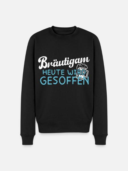 Bräutigam - Heute wird gesoffen - JGA - Männer Premium Bio Pullover - Schwarz