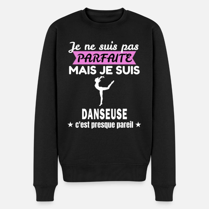 je ne suis pas parfaite danseuse humour danseuse - Pull Premium bio Homme - noir