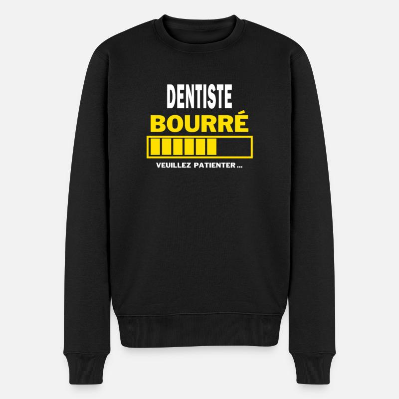 DENTISTE bourré HUMOUR - Pull Premium bio Homme - noir