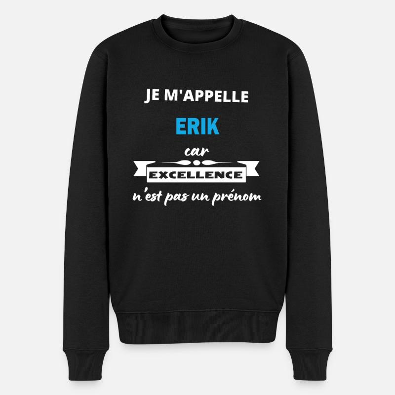 Je m'appelle excellence Erik - Pull Premium bio Homme - noir
