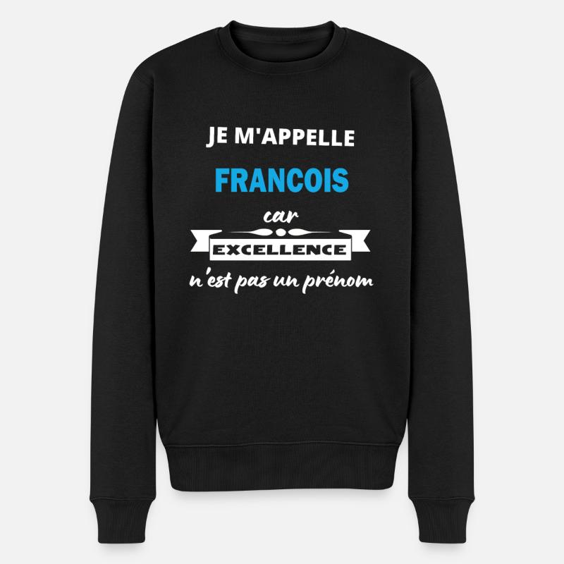 Je m'appelle excellence Francois - Pull Premium bio Homme - noir