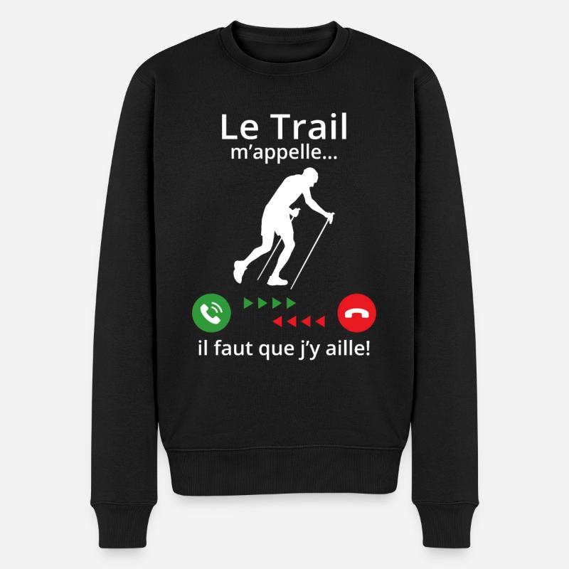 le trail m'appelle il faut que j'y aille ! - Pull Premium bio Homme - noir