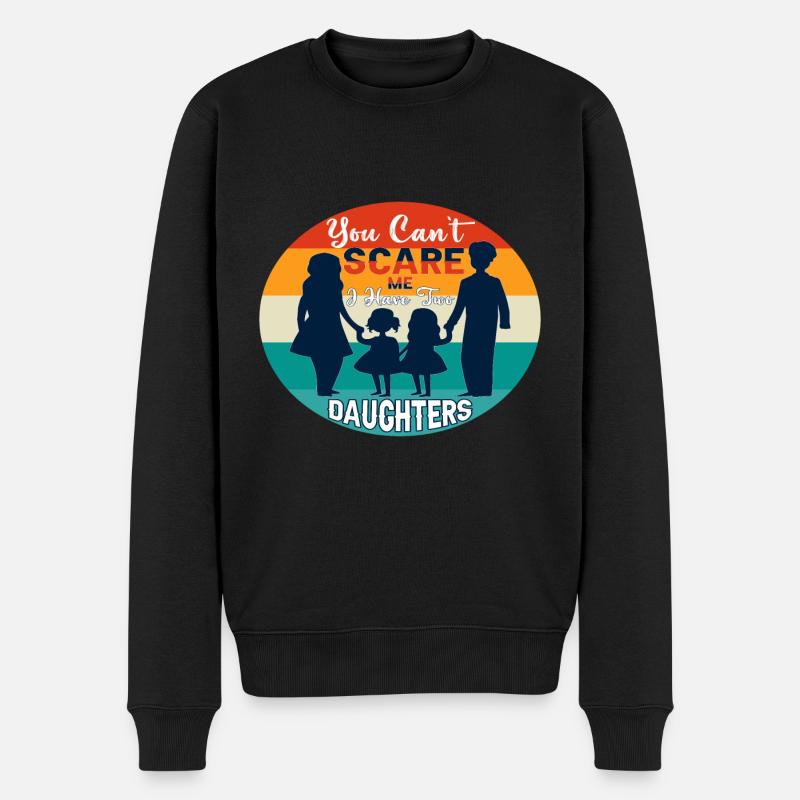Du kannst mich nicht erschrecken, ich habe 2 Töchter - Männer Premium Bio Pullover - Schwarz