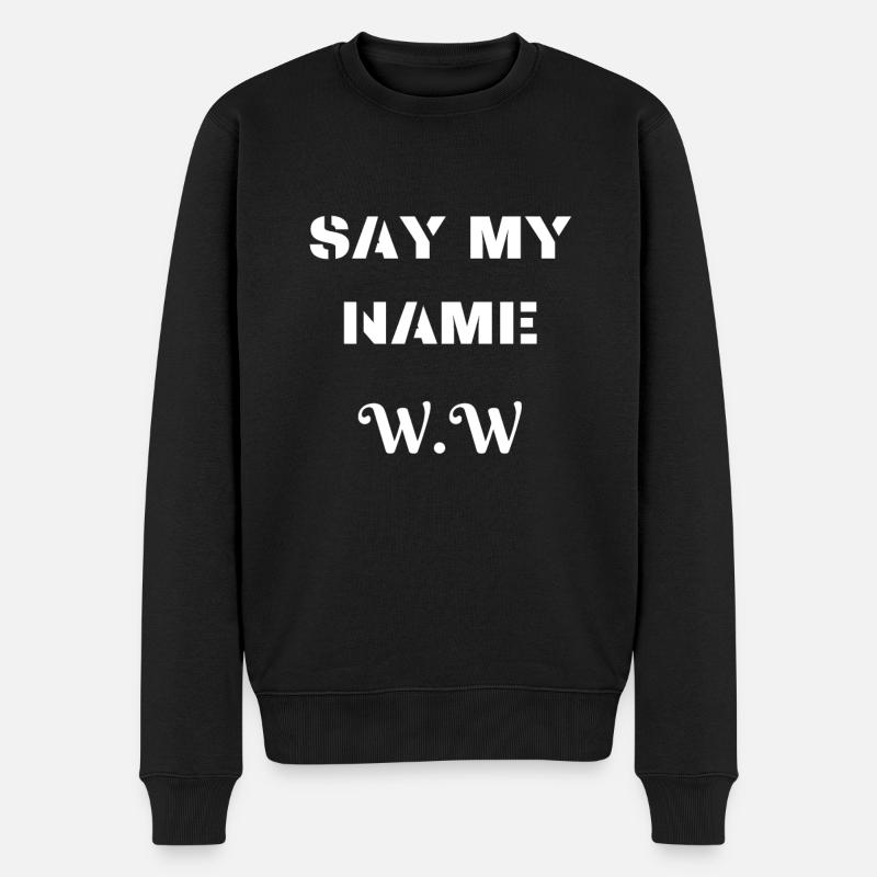 SAG MEINEN NAMEN WALTER WHITE - Männer Premium Bio Pullover - Schwarz