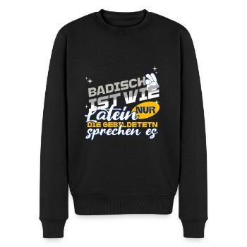 Badisch ist wie Latein, nur Gebildete sprechen es - Männer Premium Bio Pullover - Schwarz - Vorne - Nico (187cm)