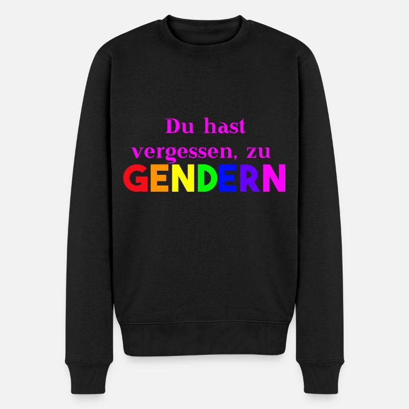 Du hast vergessen zu gendern Geschenkidee lustig - Männer Premium Bio Pullover - Schwarz