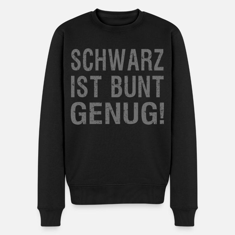 Schwarz ist bunt genug! - Männer Premium Bio Pullover - Schwarz