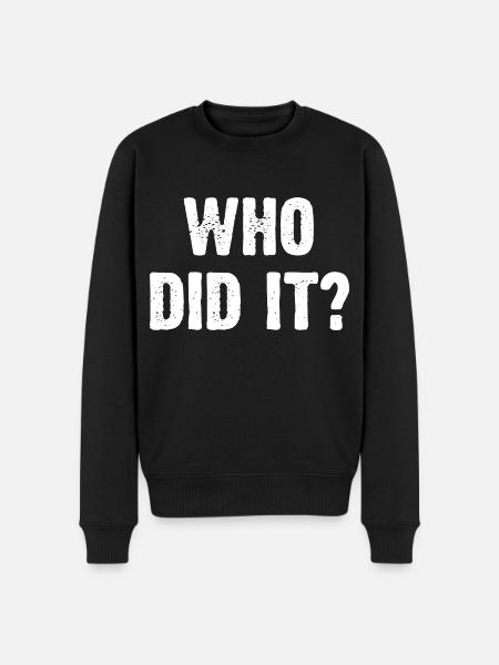 Who Did It? - Men's Premium Organic Jumper - black