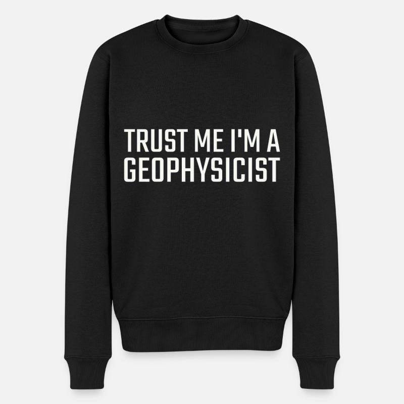 Geophysicist Trust Me Geophysics - Männer Premium Bio Pullover - Schwarz