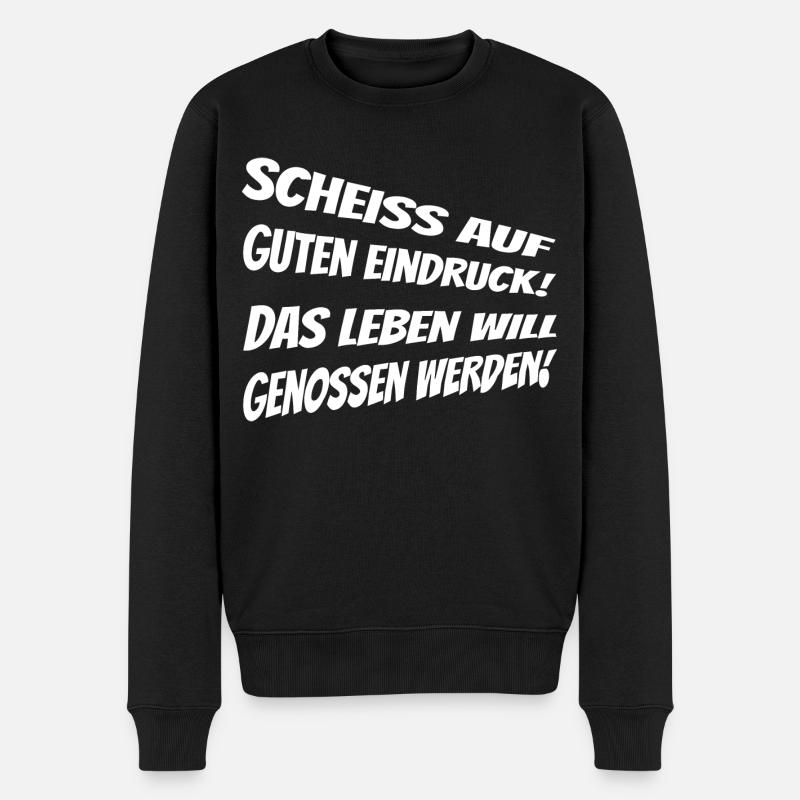 Scheiss auf guten Eindruck das Leben will genossen - Männer Premium Bio Pullover - Schwarz