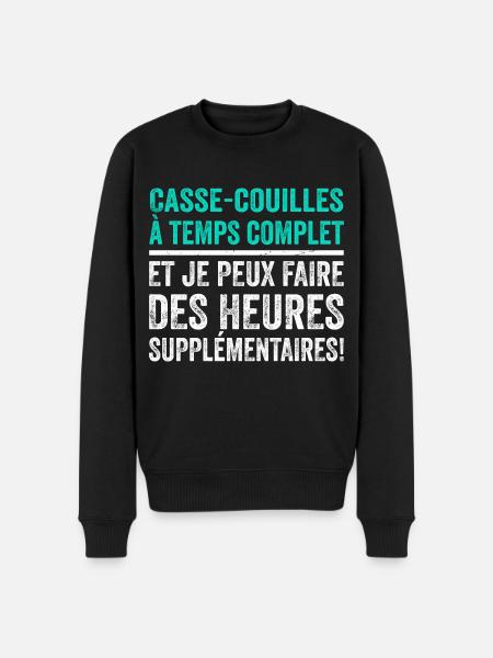 Casse-couilles À Temps Complet - Pull Premium bio Homme - noir