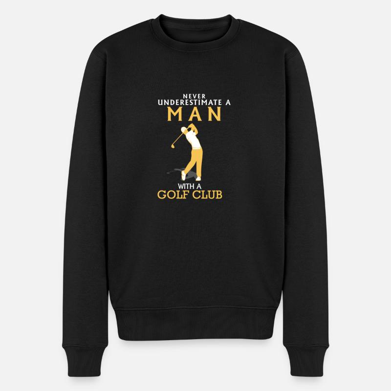 UNTERSCHÄTZE NIEMALS EINEN MANN MIT GOLFSCHLÄGER! - Männer Premium Bio Pullover - Schwarz