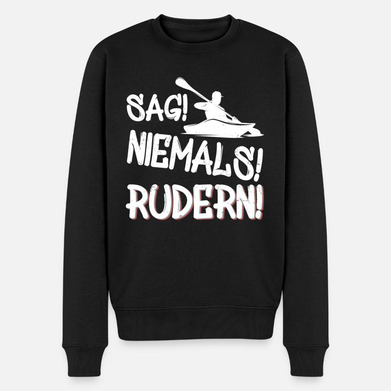 Sag niemals Rudern - Kanu - Männer Premium Bio Pullover - Schwarz